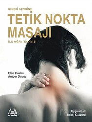 Kendi Kendine Tetik Nokta Masajı ile Ağrı Tedavisi - Arkadaş Yayınları