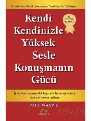 Kendi Kendine Yüksek Sesle Konuşmanın Gücü - Kreatif Yayıncılık
