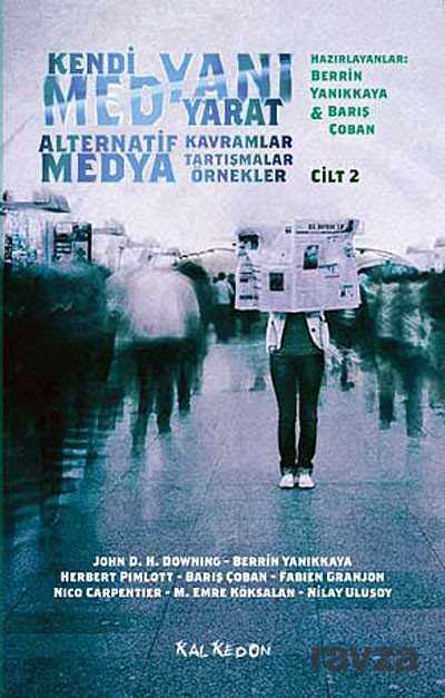 Kendi Medyanı Yarat Cilt:2 - Kalkedon Yayınları