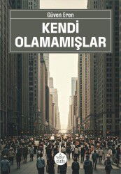 Kendi Olamamışlar - Elpis Yayınları