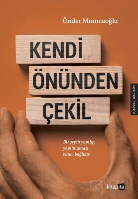 Kendi Önünden Çekil - Kitapita Yayıncılık