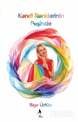 Kendi Renklerinin Peşinde - A7 Kitap