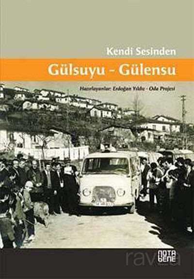 Kendi Sesinden Gülsuyu-Gülensu - Notabene Yayınları
