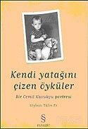 Kendi Yatağını Çizen Öyküler: Bir Cemil Kavukçu Portresi - Everest Yayınları