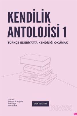 Kendilik Antolojisi - 1
