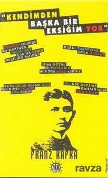 Kendimden Başka Bir Eksiğim Yok Franz Kafka - 1