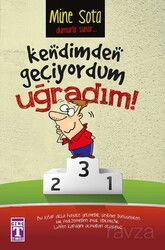 Kendimden Geçiyordum Uğradım! - Timaş Genç Yayınları