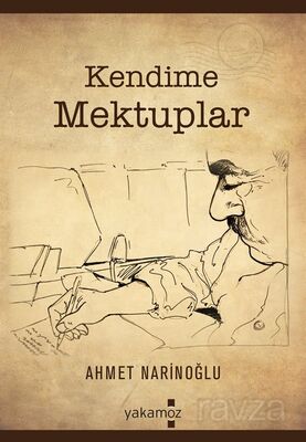 Kendime Mektuplar - 1