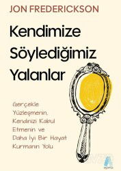 Kendimize Söylediğimiz Yalanlar - Aganta Kitap