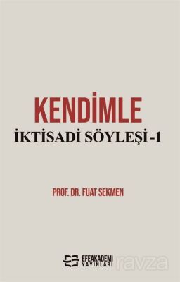 Kendimle İktisadi Söyleşi-1 - 1