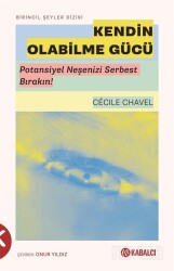 Kendin Olabilme Gücü - Kabalcı Yayınları