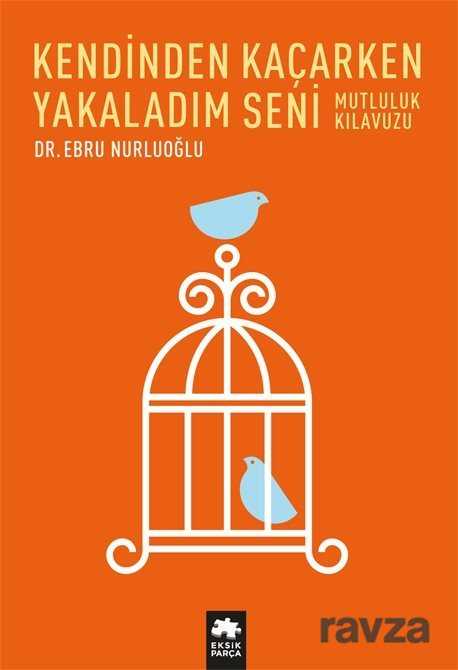 Kendinden Kaçarken Yakaladım Seni - Eksik Parça