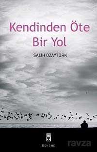 Kendinden Öte Bir Yol - Timaş Yayınları