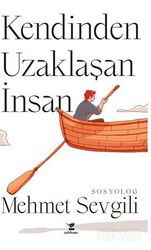 Kendinden Uzaklaşan İnsan - Çalıkuşu Kitap