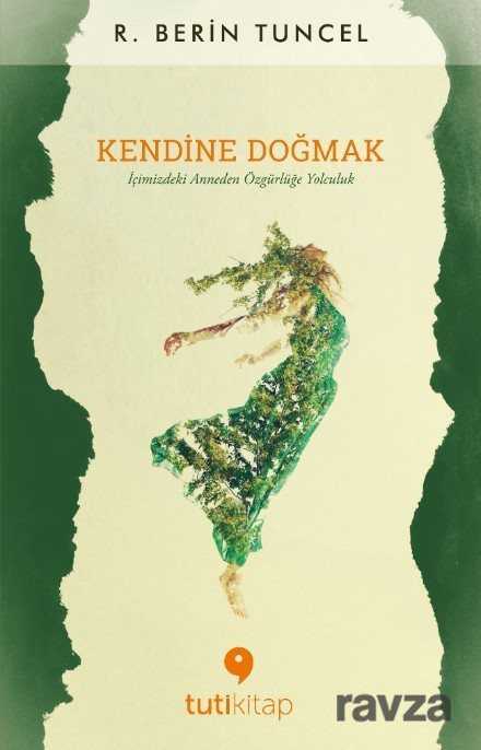 Kendine Doğmak - Tuti Kitap