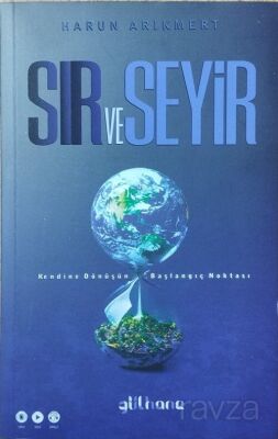 Kendine Dönüşün Başlangıç Noktası Sır ve Seyir - 1