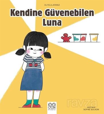 Kendine Güvenebilen Luna / Duygularımız - 1