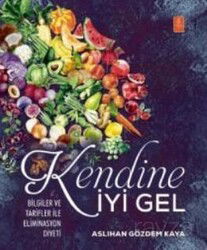 Kendine İyi Gel:Bilgiler ve Tarifler ile Eliminasyon Diyeti - Nobel Yaşam
