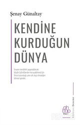 Kendine Kurduğun Dünya - Ahbap Kitap