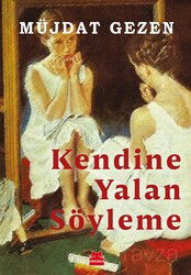 Kendine Yalan Söyleme - Kırmızı Kedi Yayınevi