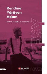 Kendine Yürüyen Adam - Bengü Yayınları