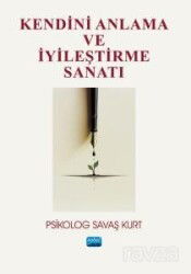 Kendini Anlama ve İyileştirme Sanatı - Nobel Yayın Dağıtım