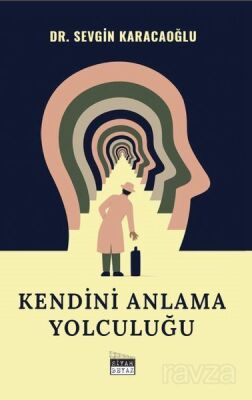 Kendini Anlama Yolculuğu - 1