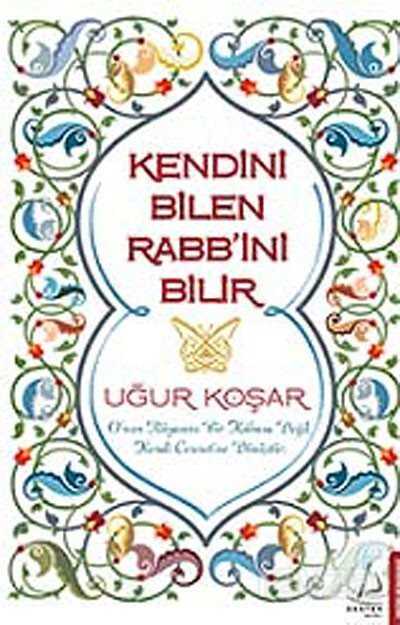 Kendini Bilen Rabb'ini Bilir - Destek Yayınları