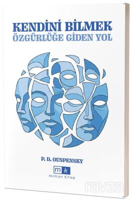 Kendini Bilmek Özgürlüğe Giden Yol - Mirhan Kitap