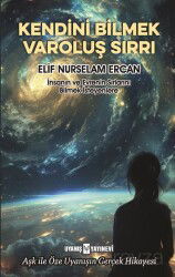 Kendini Bilmek Varoluş Sırrı - Uyanış Yayınevi