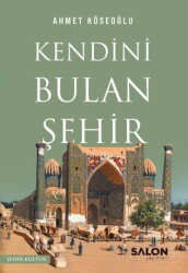 Kendini Bulan Şehir - Salon Yayınları