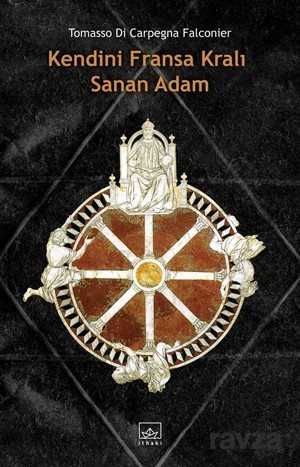 Kendini Fransa Kralı Sanan Adam - İthaki Yayınları
