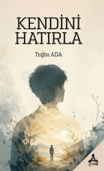 Kendini Hatırla - Son Çağ Yayınları