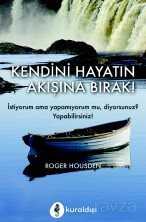 Kendini Hayatın Akışına Bırak - Kuraldışı Yayınları