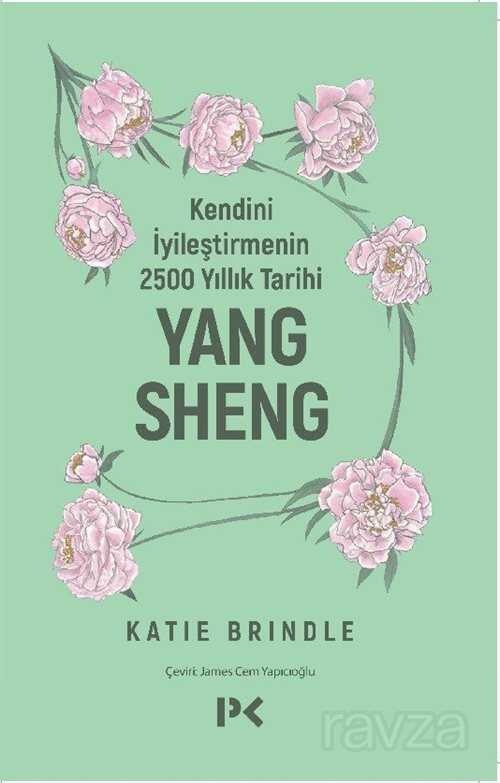 Kendini İyileştirmenin 2500 Yıllık Tarihi: Yang Sheng - 1