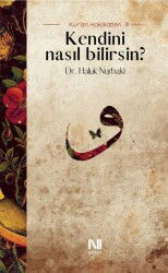 Kendini Nasıl Bilirsin? / Kur'an Hakikatleri 3 - Nefes Yayınevi