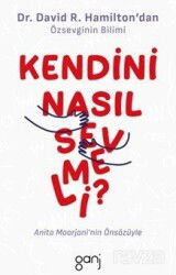 Kendini Nasıl Sevmeli? - Ganj Kitap