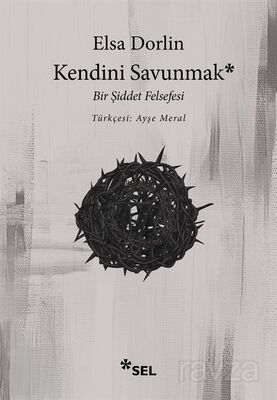 Kendini Savunmak: Bir Şiddet Felsefesi - 1