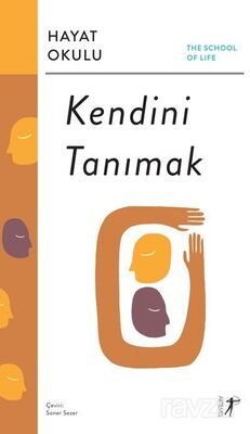 Kendini Tanımak / The School of Life / Hayat Okulu - 1