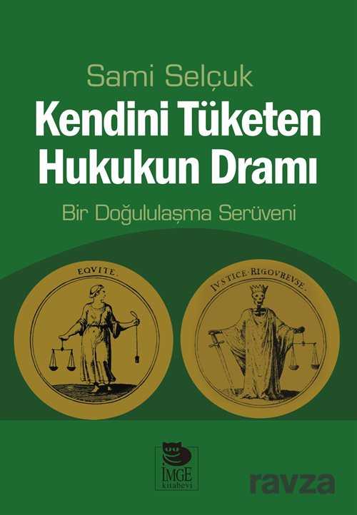 Kendini Tüketen Hukukun Dramı - İmge Kitabevi Yayınları