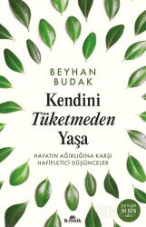 Kendini Tüketmeden Yaşa - Kronik Kitap