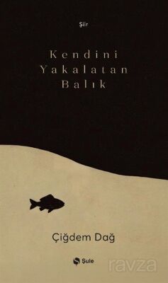 Kendini Yakalatan Balık - 1