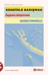 Kendinle Barışmak - Kabalcı Yayınları