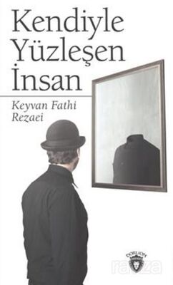 Kendiyle Yüzleşen İnsan - 1