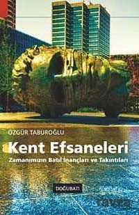 Kent Efsaneleri - Doğu Batı Yayınları