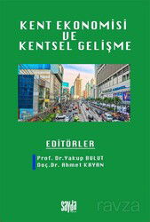 Kent Ekonomisi ve Kentsel Gelişme - Sayda Yayıncılık