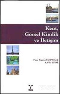 Kent, Görsel Kimlik ve İletişim - 1