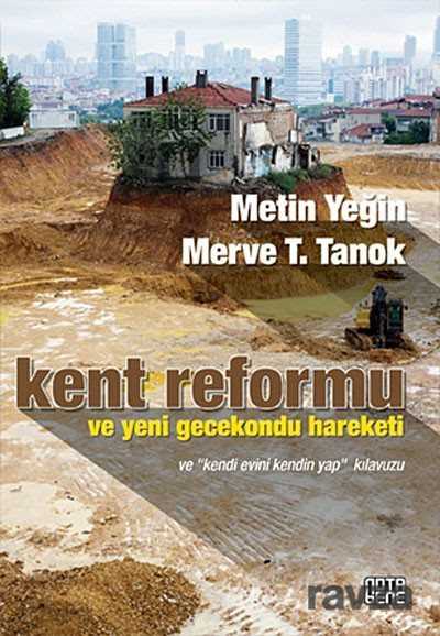 Kent Reformu ve Yeni Gecekondu Hareketi - Notabene Yayınları