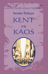 Kent ve Kaos / Omnia Mors Aequat Beşlisi 1 - Ayrıkotu Yayınları