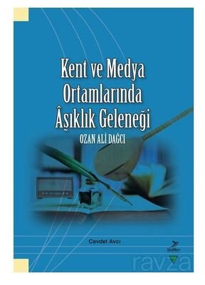 Kent ve Medya Ortamlarında Aşıklık Geleneği Ozan Ali Dağcı - 1
